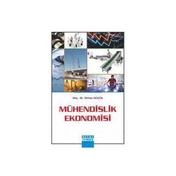 MÜHENDİSLİK EKONOMISI - ORHAN KÜÇÜK