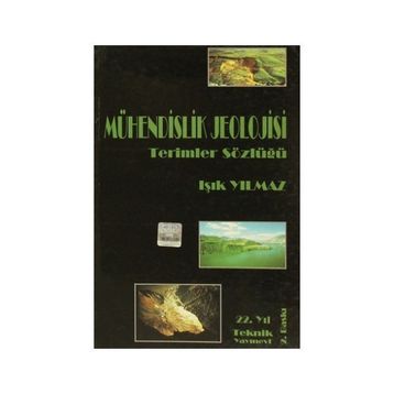 MÜHENDİSLİK JEOLOJISI TERIMLER SÖZLÜĞÜ - IŞIK YILMAZ