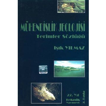 MÜHENDİSLİK JEOLOJISI TERIMLER SÖZLÜĞÜ - IŞIK YILMAZ