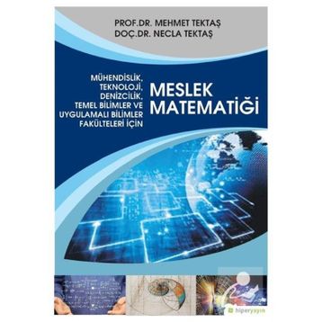 Mühendislik Teknoloji Denizcilik Temel Bilimler ve Uygulamalı Bilim Fakülteleri İçin Meslek Matematiği - Mehmet Tektaş