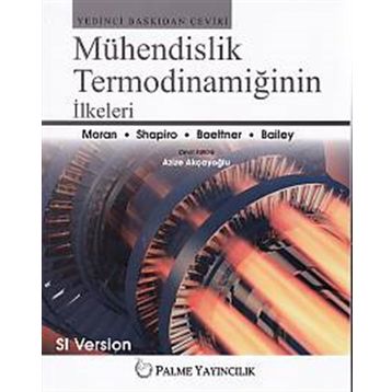 Mühendislik Termodinamiğinin İlkeleri - Margaret B. Bailey Michael J. Moran Howard N. Shapiro Daisie D. Boettner