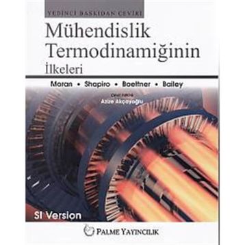 Mühendislik Termodinamiğinin İlkeleri - Margaret B. Bailey Michael J. Moran Howard N. Shapiro Daisie D. Boettner