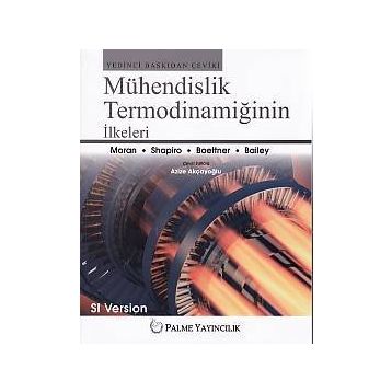Mühendislik Termodinamiğinin İlkeleri - Margaret B. Bailey Michael J. Moran Howard N. Shapiro Daisie D. Boettner