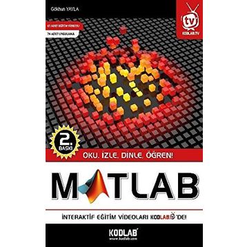 MÜHENDİSLİK VE FEN UYGULAMALARIYLA MATLAB - ÖMER GÜNDOĞDU;OSMAN KOPMAZ;M. AKIF CEVIZ