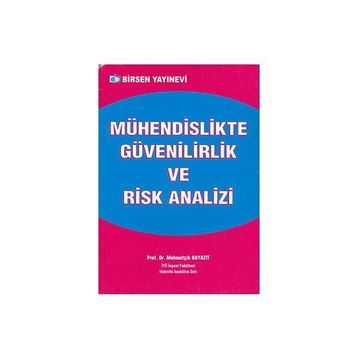 MÜHENDİSLİKTE GÜVENİLİRLİK VE RISK ANALIZI - MEHMETÇİK BAYAZIT