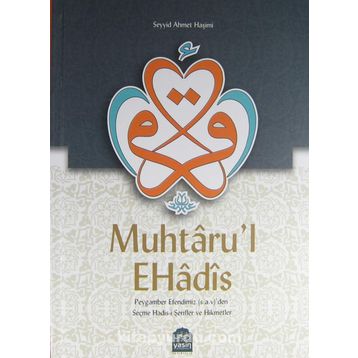 Muhtaru’l Ehadis - Seyyid Ahmed El-Haşimi