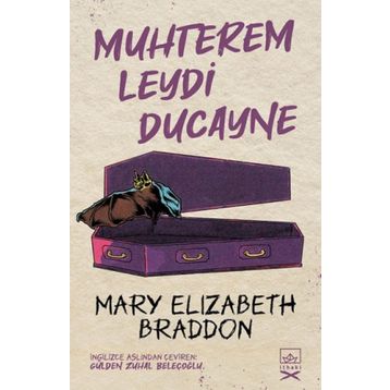 Muhterem Leydi Ducayne-Mary Elizabeth Braddon