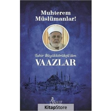 Muhterem Müslümanlar! - Tahir Büyükkörükçü