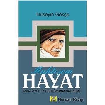 Muhteşem Hayat - Hüseyin Gökçe