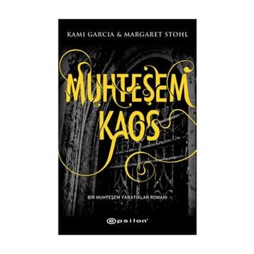 MUHTEŞEM KAOS - KAMI GARCIA;MARGARET STOHL