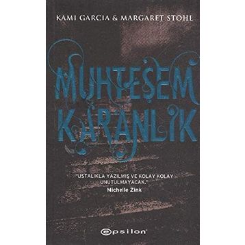 MUHTEŞEM KARANLIK - KAMI GARCIA;MARGARET STOHL