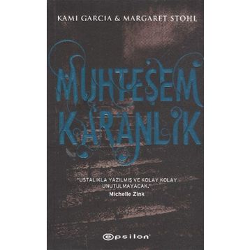 MUHTEŞEM KARANLIK - KAMI GARCIA;MARGARET STOHL