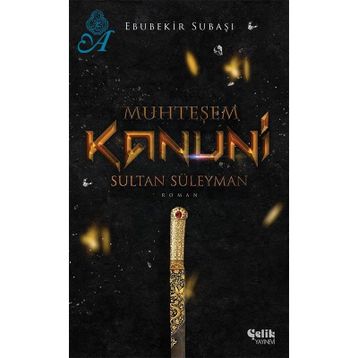 MUHTEŞEM SULTAN SÜLEYMAN KANUNI - EBUBEKIR SUBAŞI