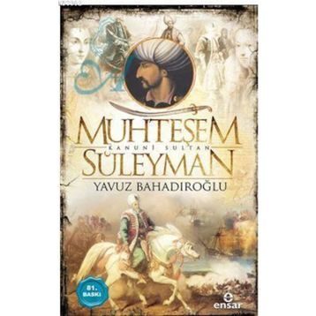 MUHTEŞEM SULTAN SÜLEYMAN KANUNI - EBUBEKIR SUBAŞI