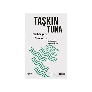 MUHTEŞEM TASARIM - TAŞKIN TUNA