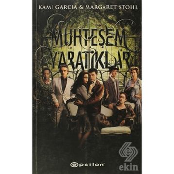 MUHTEŞEM YARATIKLAR - KAMI GARCIA
