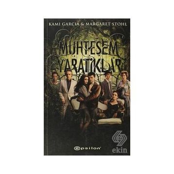 MUHTEŞEM YARATIKLAR - KAMI GARCIA