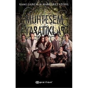 MUHTEŞEM YARATIKLAR - KAMI GARCIA