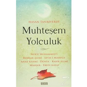 MUHTEŞEM YOLCULUK - HASAN TANRIVERDI