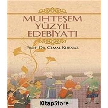 MUHTEŞEM YÜZYIL EDEBIYATI - CEMAL KURNAZ