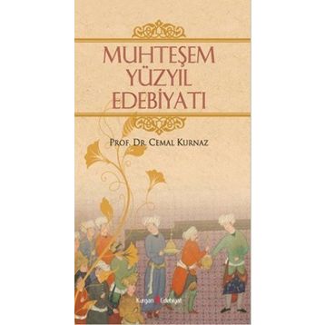 MUHTEŞEM YÜZYIL EDEBIYATI - CEMAL KURNAZ