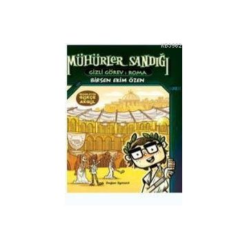 Mühürler Sandığı - Gizli Görev Roma - Birsen Ekim Özen