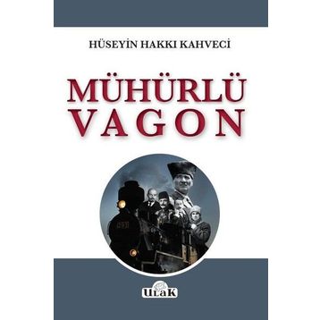 Mühürlü Vagon - Hüseyin Hakkı Kahveci