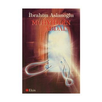 Muhyiddin Abdal - İbrahim Aslanoğlu
