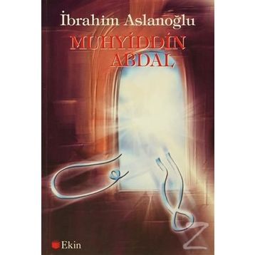 Muhyiddin Abdal - İbrahim Aslanoğlu