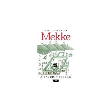 Mukaddes Belde Mekke - Ziyaüddin Serdar
