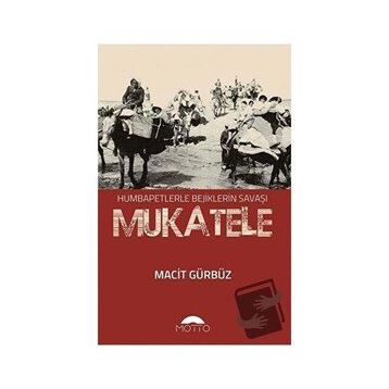 Mukatele - Macit Gürbüz - Motto