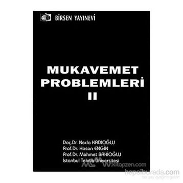 MUKAVEMET PROBLEMLERI 2 - MEHMET BAKİOĞLU;NECLA KADIOĞLU;HASAN ENGIN
