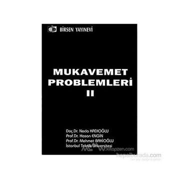 MUKAVEMET PROBLEMLERI 2 - MEHMET BAKİOĞLU;NECLA KADIOĞLU;HASAN ENGIN
