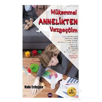 Mükemmel Annelikten Vazgeçtim - Hale Erdoğan