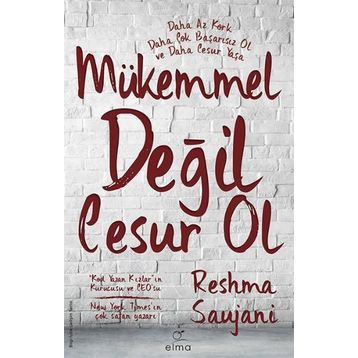 Mükemmel Değil Cesur Ol - Reshma Saujani