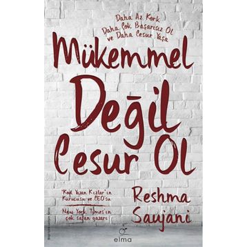 Mükemmel Değil Cesur Ol - Reshma Saujani