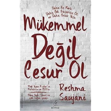 Mükemmel Değil Cesur Ol - Reshma Saujani