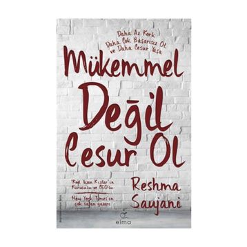 Mükemmel Değil Cesur Ol - Reshma Saujani