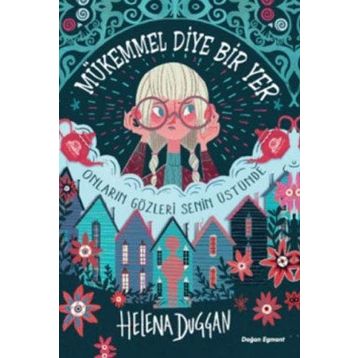 Mükemmel Diye Bir Yer - Helena Duggan