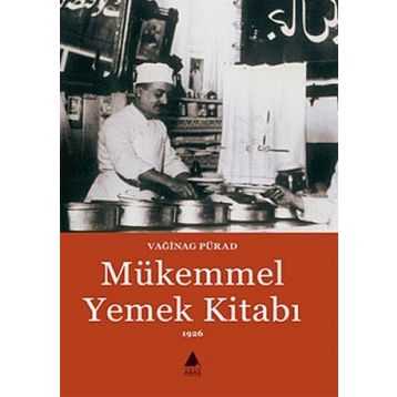 MÜKEMMEL YEMEK KİTABI - VAĞİNAG PÜRAD