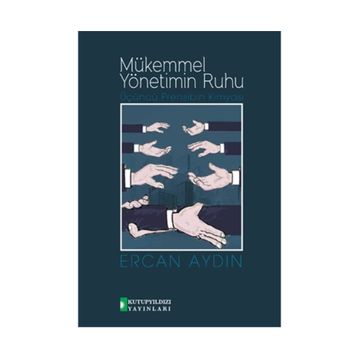 Mükemmel Yönetimin Ruhu - Ercan Aydın
