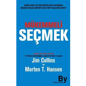 MÜKEMMELI SEÇMEK - JIM COLLINS, MORTEN T.HANSEN