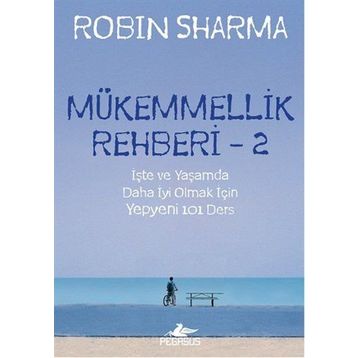 Mükemmellik Rehberi - 2 - Robin S Sharma