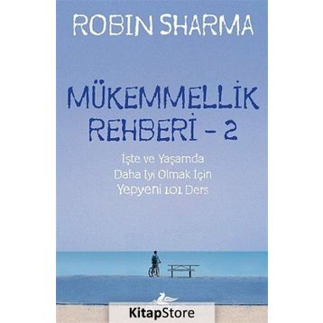 Mükemmellik Rehberi - 2 - Robin S Sharma