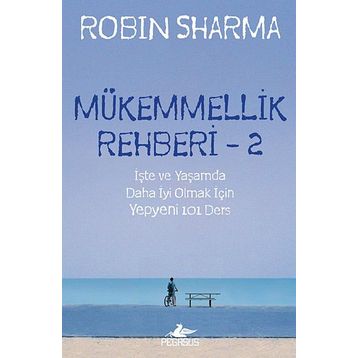 Mükemmellik Rehberi - 2 - Robin S Sharma