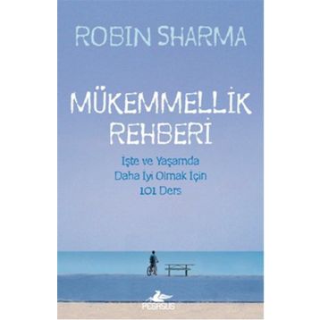 Mükemmellik Rehberi - Robin S Sharma