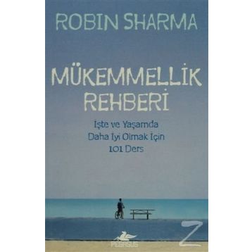 Mükemmellik Rehberi - Robin S Sharma