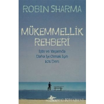 Mükemmellik Rehberi - Robin S Sharma