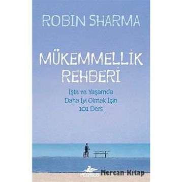 Mükemmellik Rehberi - Robin S Sharma