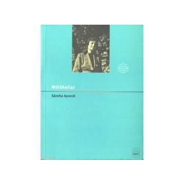 MÜLAKATLAR - SAMIHA AYVERDI